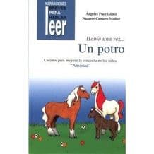 Había una vez Un Potro. Cuentos para ayudar a mejorar la conducta de los niños Editorial CEPE