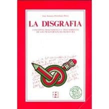 La Disgrafía. Concepto, Diagnóstico (Diagnostico) y Tratamiento Editorial CEPE