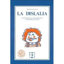 La Dislalia. Naturaleza, Diagnóstico (Diagnostico) y Rehabilitación (Rehabilitacion)
