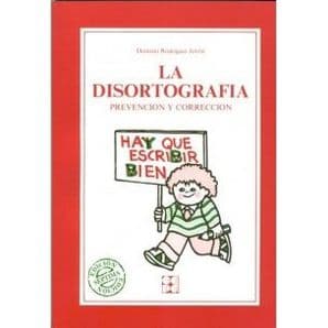 La Disortografía (Disortografia). Prevención y Corrección Editorial CEPE