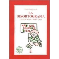 La Disortografía (Disortografia). Prevención y Corrección Editorial CEPE