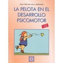 La Pelota en el Desarrollo Psicomotor Editorial CEPE