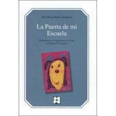 La Puerta de mi Escuela. Experiencias de Aula en Educación Infantil Editorial CEPE