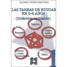 Las Tareas de Educar en 0-6 años. Didáctica (Didactica) Aplicable Editorial CEPE