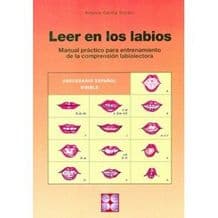 Leer en los Labios. Manual Práctico (Practico) para el Entendimiento de la Comprensión (Comprension) Labiolectora Editorial CEPE