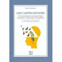 Los Cajones Desastre. De la neurología, la neuropsicología, la pediatría, la psicología y la psiquiatría Editorial CEPE