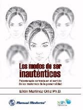 Los Modos de Ser Inauténticos (Inautenticos). Psicoterapia Centrada en el Sentido de los Trastornos de la Personalidad Martínez ISBN: 9789589446386