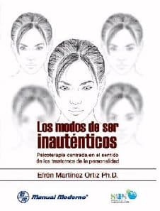 Los Modos de Ser Inauténticos (Inautenticos). Psicoterapia Centrada en el Sentido de los Trastornos de la Personalidad Martínez ISBN: 9789589446386