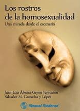 Los Rostros de la Homosexualidad Una mirada desde el escenario Álvarez-Gayou ISBN: 9786074483352