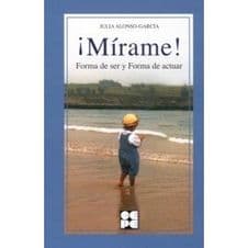Mírame (Mirame). Forma de Ser y Forma de Actuar en niños con T.G.D. Editorial CEPE