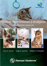 Manual de Anestesia y Analgesia en Pequeñas Especies. Con apoyo electrónico en internet Grimm ISBN: 9786074483598
