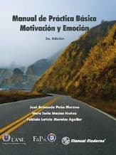 Manual de Práctica (Practica) Básica (Basica). Motivación (Motivacion) y Emoción (Emocion) Peña ISBN: 9786074480870