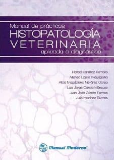 Manual de Prácticas (Practicas) Histopatología (Histopatologia) Veterinaria Aplicada a Diagnostico Ramírez ISBN: 9786074483178