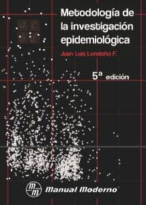 Metodología (Metodologia) de la Investigación (Investigacion) Epidemiológica (Epidemiologica) Londoño ISBN: 9789589446812