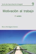 Motivación (Motivacion) al Trabajo Núm. 9 Rodriguez Estrada ISBN: 9684268513