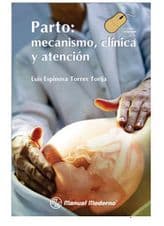 Parto: mecanismo, clínica y atención Espinosa ISBN: 9786074480016