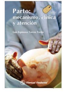 Parto: mecanismo, clínica y atención Espinosa ISBN: 9786074480016