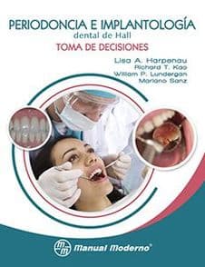 Periodoncia e Implantología (Implantologia) Dental de Hall. Toma de Decisiones Harpenau ISBN: 9786074484106