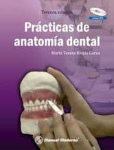 Prácticas (Practicas) de anatomía (anatomia) dental Riojas Ma. Teresa ISBN: 9786074485387