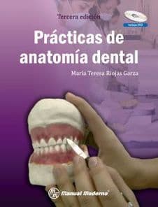 Prácticas (Practicas) de anatomía (anatomia) dental Riojas Ma. Teresa ISBN: 9786074485387