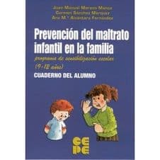 Prevención (Prevencion) del maltrato infantil en la familia. Programa de sensibilización (sensibilizacion) escolar Editorial CEPE