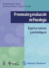Prevención (Prevencion) y Evaluación (Evaluacion) en Psicología (Psicologia). Aspectos Teóricos y Metodológicos Patiño ISBN: 9786074484212
