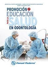 Promoción (Promocion) y Educación (Educacion) para la Salud en Odontología (Odontologia) De la Fuente ISBN: 9786074484151