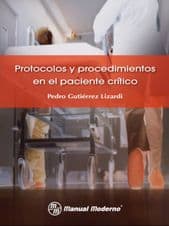 Protocolos y Procedimientos en el Paciente Critico Gutiérrez Lizardi ISBN: 9786074480610