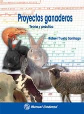 Proyectos Ganaderos. Teoría (Teoria) y Práctica (Practica) Trueta ISBN: 9786074480160