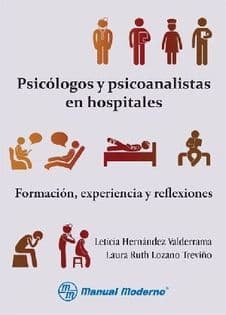 Psicólogos (Psicologos) y Psicoanalistas en Hospitales. Formación (Formacion), Experiencia y Reflexiones Hernández ISBN: 9786074482416