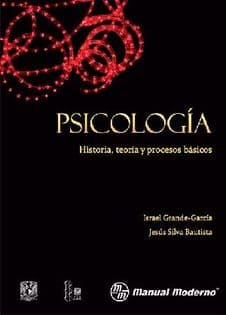 Psicología Historia,  Teoría (Teoria) y Procesos Básicos (Basicos) Grande ISBN: 9786074483215