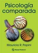 Psicología (Psicologia) Comparada. Evolución (Evolucion) y Desarrollo del Comportamiento Papini ISBN: 9789589446270
