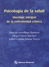 Psicología (Psicologia) de la Salud: Abordaje Integral de la Enfermedad Arrivillaga ISBN: 9589446201