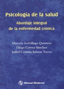 Psicología (Psicologia) de la Salud: Abordaje Integral de la Enfermedad Arrivillaga ISBN: 9589446201