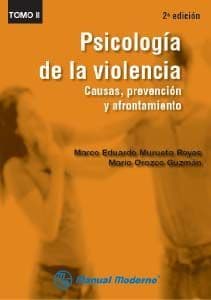 Psicología (Psicologia) de la Violencia. Causas, Prevención (Prevencion) y Afrontamiento. Tomo II Murueta ISBN: 9786074484434