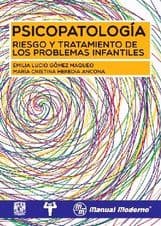 Psicopatología (Psicopatologia). Riesgo y Tratamiento de los Problemas Infantiles Lucio ISBN: 9786070247347