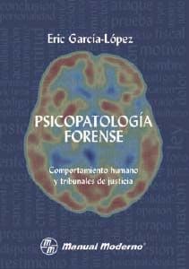 Psicopatología (Psicopatologia) Forense. Comportamiento Humano y Tribunales de Justicia García ISBN: 9789589446799