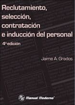 Reclutamiento, Selección (Seleccion), Contratación (Contratacion) e Inducción (Induccion) del Personal Grados ISBN: 9786074483420