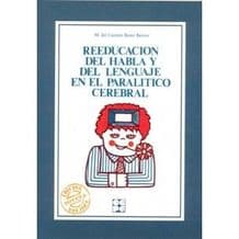 Reeducación (Reeducacion) del Habla y del Lenguaje en el Paralítico Cerebral Editorial CEPE