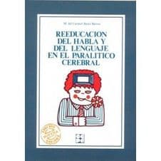 Reeducación (Reeducacion) del Habla y del Lenguaje en el Paralítico Cerebral Editorial CEPE