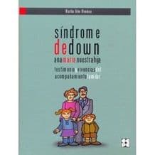 Síndrome (Sindrome) de Down. Ana María, nuestra hija Editorial CEPE