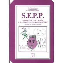 S.E.P.P. Sistema de Evaluación (Evaluacion) para Personas Plurideficientes Editorial CEPE