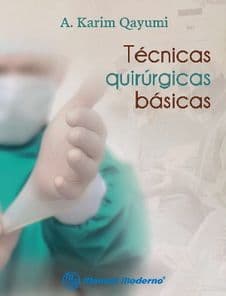 Técnicas (Tecnicas) Quirúrgicas (Quirurgicas) Básicas (Basicas) Qayumi ISBN: 9786074482348