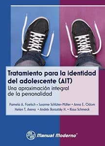 Tratamiento para la Identidad del Adolescente(AIT). Una Aproximación Integral de la Personalidad Foelsch ISBN: 9786074484861