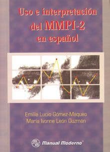 Uso e Interpretación (Interpretacion) de MMPI-2 Lucio Gómez Maqueo ISBN: 9707290587