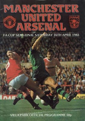 1983 FA Cup Semi Final Manchester United v Arsenal Official Programme 16th April 1983