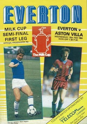 1984 LEAGUE CUP SEMI FINAL EVERTON v ASTON VILLA Official Matchday Programme 15th February 1984