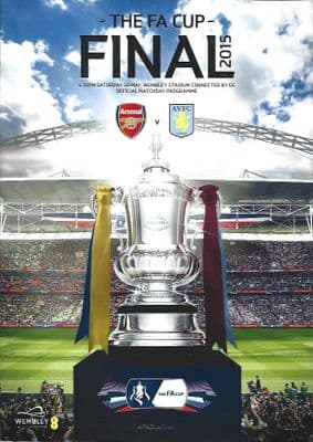 2015 FA CUP FINAL Arsenal v Aston Villa Programme 30th MAY 2015 Official Matchday Programme