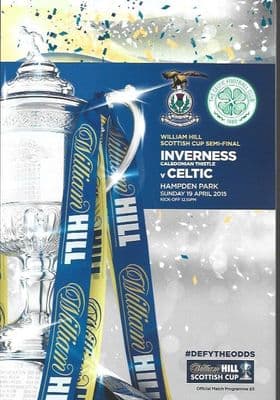 2015 Scottish Cup Semi Final Official Matchday Programme Inverness CT v Celtic - 19th April 2015