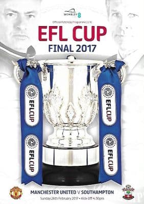 2017 EFL Cup Final Manchester United v Southampton Official Matchday Programme  27th February 2017